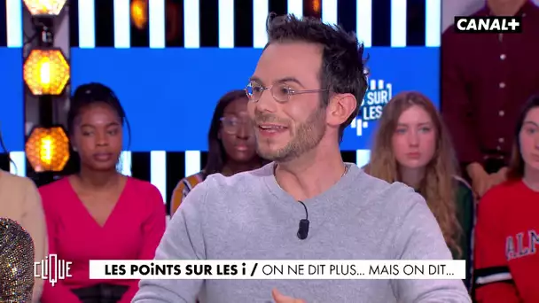 Clément Viktorovitch : on ne dit plus... mais on dit... - Clique - CANAL+