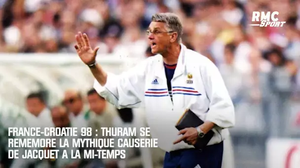 France-Croatie 98 : Thuram se remémore la mythique causerie de Jacquet à la mi-temps