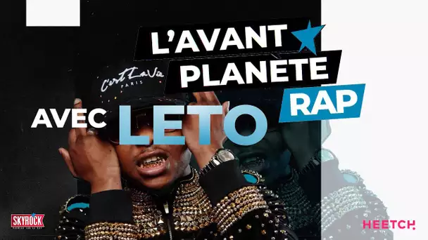 L'avant #PlanèteRap avec Leto