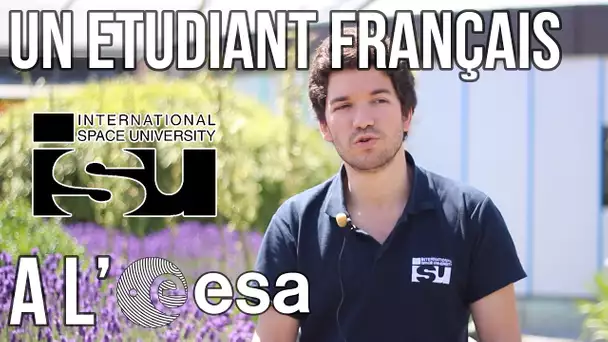 UN ETUDIANT FRANCAIS A L'ESA !