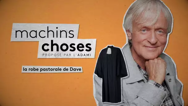 Le Machin Chose de Dave