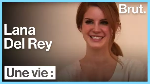 Une vie : Lana Del Rey