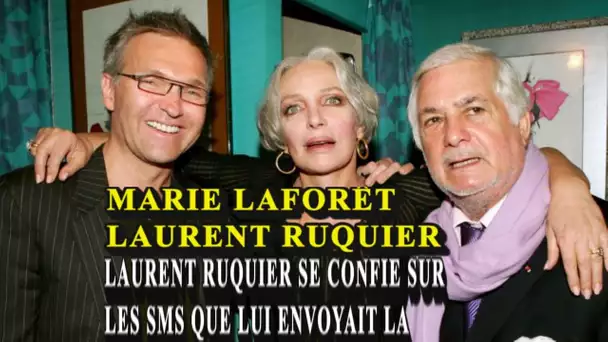 Marie Laforêt : Laurent Ruquier se confie sur les sms que lui envoyait la chanteuse pour déb