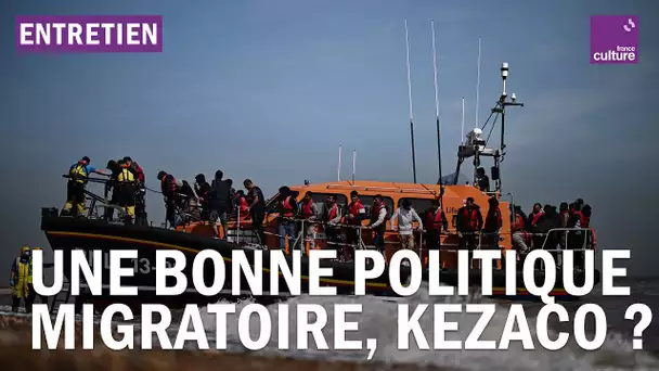 France, Europe : qu’est-ce qu’une bonne politique migratoire ?