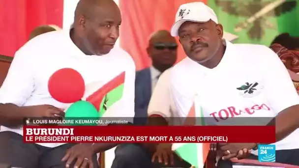 Décès de Pierre Nkurunziza, président du Burundi : "Il n'y aura pas de vacance du pouvoir"