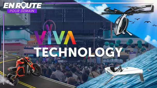 En route pour demain : spécial Viva Tech 2023