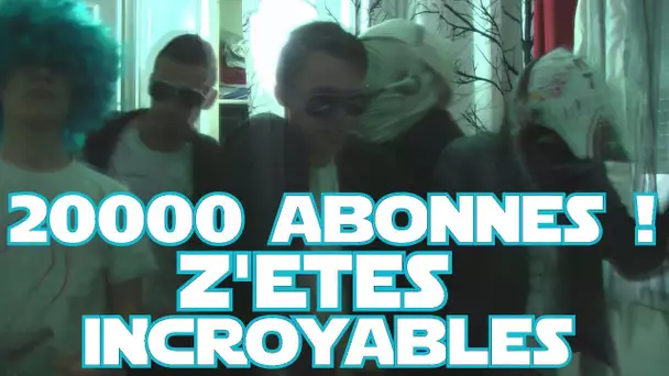 20.000 Abonnés : Merci mes p'tits chéris ! (Ca c'est d'la rime)