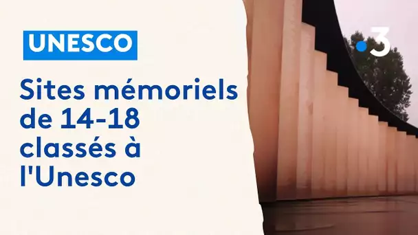 Sites mémoriels de 14-18 classés à l'Unesco