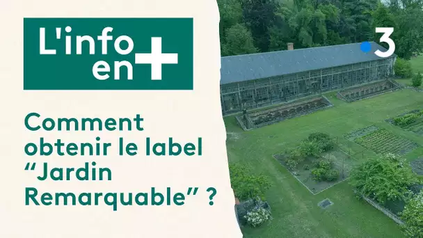L'info en plus : Comment obtenir le label "Jardin Remarquable" ?
