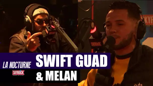 Swift Guad "F... Up" & Melan "Freestyle Omerta" #LaNocturne