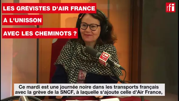 Les grévistes d’Air France à l’unisson avec les cheminots ?