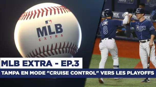 MLB Extra : Tampa en mode "cruise control" vers les Playoffs