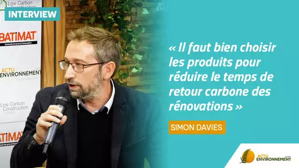 « Il faut bien choisir les produits pour réduire le temps de retour carbone des rénovations »