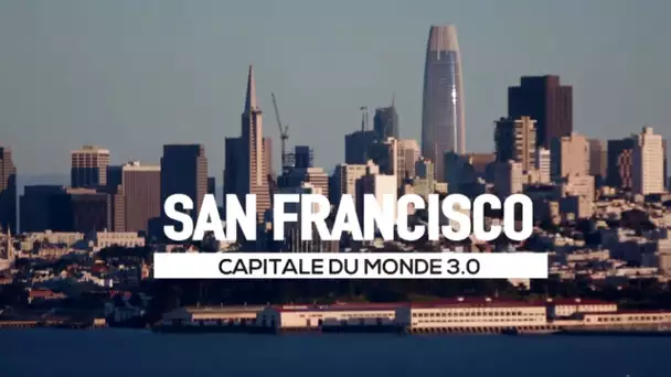 SAN FRANCISCO - Capitale du monde de demain