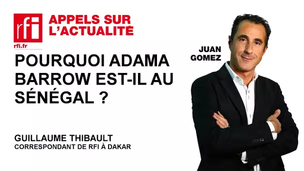 Pourquoi Adama Barrow est-il au Sénégal ?