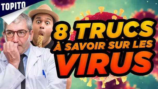 Top 8 des trucs à savoir sur les virus, pour moins flipper