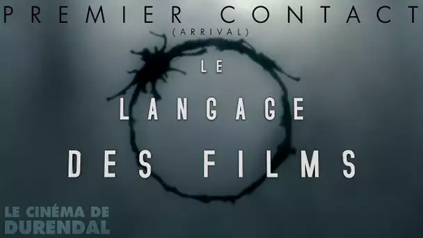 Premier Contact - Le Langage des Films