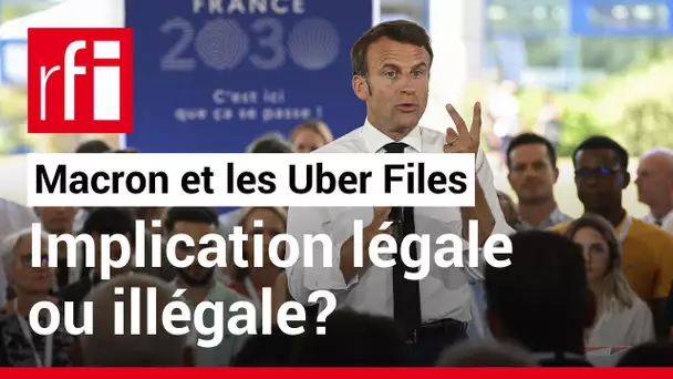 Uber Files: l'implication d'Emmanuel Macron dans le dossier est-elle illégale ? • RFI