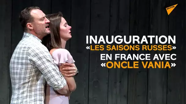 Stéphane Braunschweig inaugure «Les Saisons russes» en France avec «Oncle Vania», qu’il «adore» !