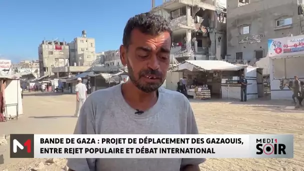 Bande de Gaza : projet de déplacement des Gazaouis, entre rejet populaire et débat international
