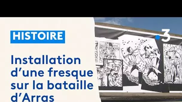 Une fresque pour raconter la bataille d'Arras