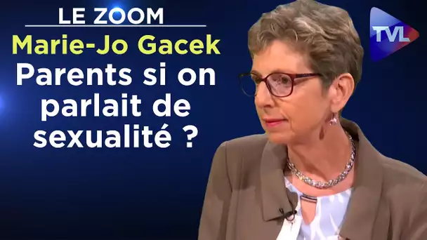 Parents si on parlait de sexualité ? - Le Zoom - Marie-Jo Gacek - TVL