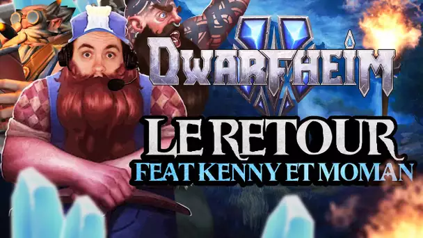 DwarfHeim #6 : Le Retour (ft. Kenny et MoMaN)