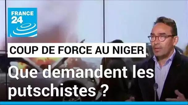 Coup de force au Niger : que demandent les putschistes ? • FRANCE 24