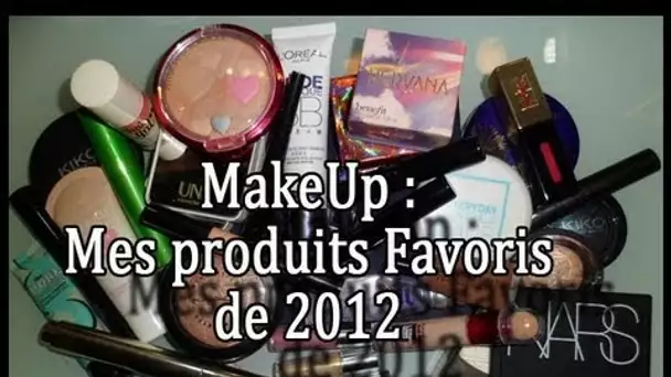 Mes produits favoris de l&#039;année 2012 - 2012 Top favorites makeup products