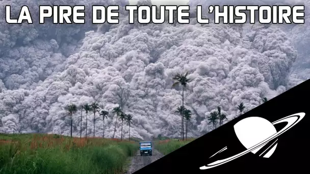 🪐la plus grave éruption volcanique documentée