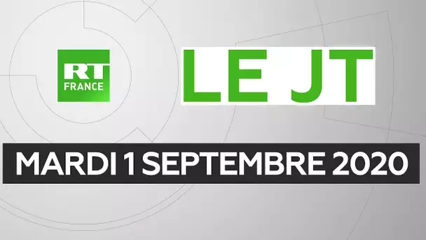Le JT de RT France - Mardi 1er septembre 2020