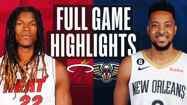 HEAT at PELICANS | FULL GAME HIGHLIGHTS | January 18, 2023