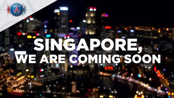 Singapore, we are coming soon !