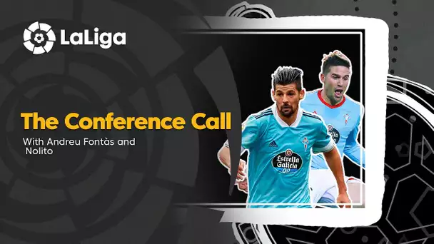 The Conference Call: Andreu Fontàs & Nolito