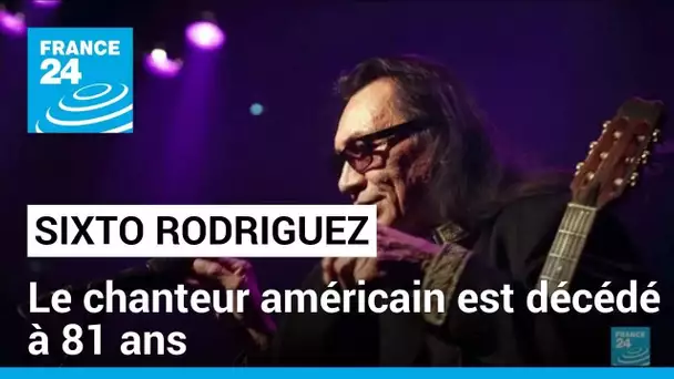 Le chanteur Sixto Rodriguez, héros du documentaire "Sugar Man", est décédé à 81 ans