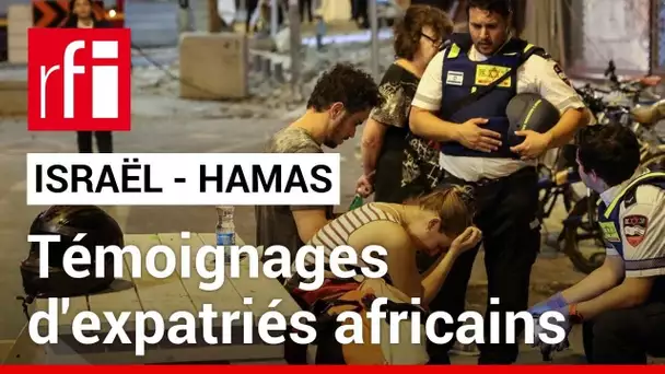 Les expatriés africains en Israël racontent l'angoisse et la solidarité • RFI
