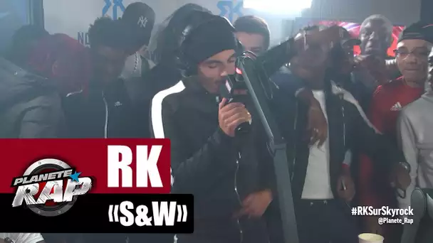 [Exclu] RK "S&W" #PlanèteRap