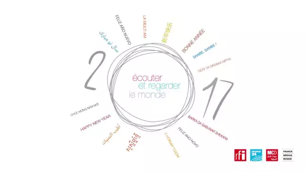 France Médias Monde vous souhaite ses meilleurs vœux pour 2017 !