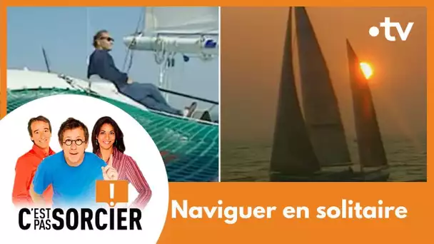 Naviguer en solitaire - C'est pas sorcier [Intégrale]