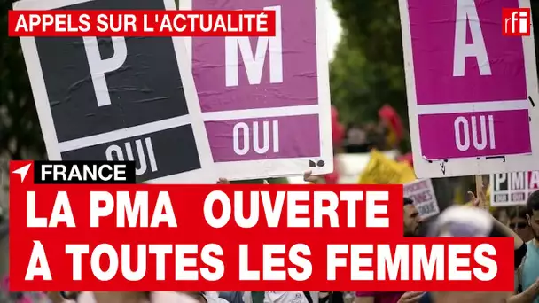 France : la PMA ouverte à toutes les femmes • RFI