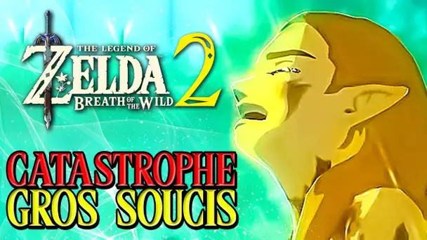 Zelda Breath of the Wild 2 : Catastrophe ... Gros Soucis 💥