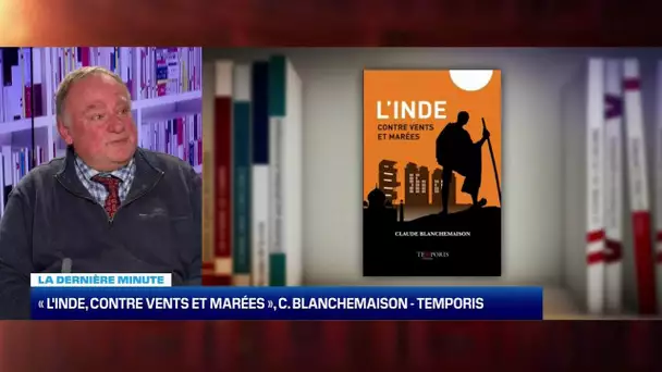 La dernière minute : « l'Inde, contre vents et marées » - 07/01