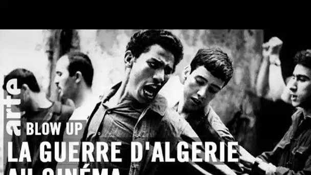 Face à l’Histoire : la guerre d’Algérie - Blow Up - ARTE