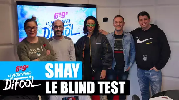 Shay - Le blind test #MorningDeDifool