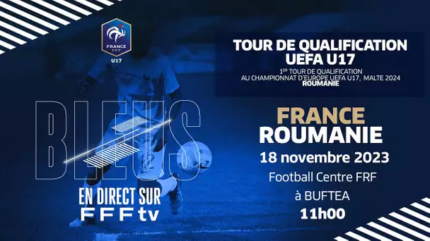 U17 : France-Roumanie à 11h00