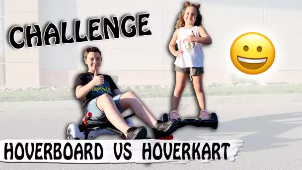 CHALLENGE HOVERBOARD VS HOVERKART : Qui va gagner ? / Family vlog
