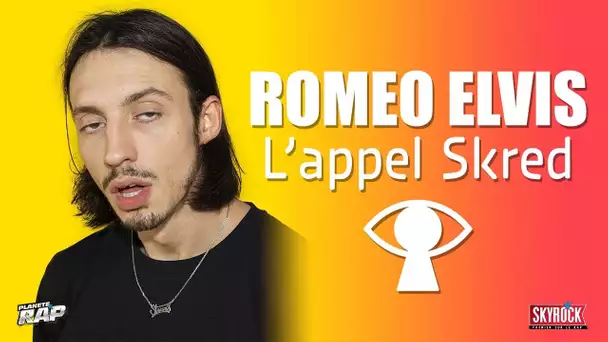 Roméo Elvis l'appel Skred