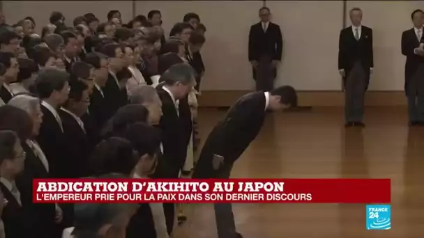 Abdication d'Akihito au Japon : l'empereur prie pour la paix dans son dernier discours