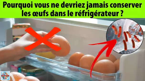 Pourquoi vous ne devriez jamais conserver les œufs dans le réfrigérateur
