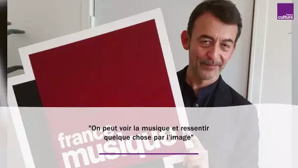 'On peut voir la musique et ressentir quelque chose par l&#039;image'